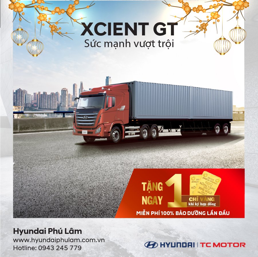 CHƯƠNG TRÌNH KHUYẾN MÃI ĐẦU NĂM - HYUNDAI XCIENT GT.