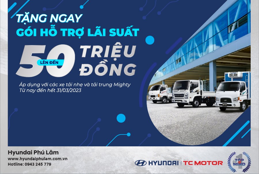 TẶNG 50.000.000Đ - KHI MUA XE HYUNDAI TẢI NHẸ VÀ TẢI TRUNG